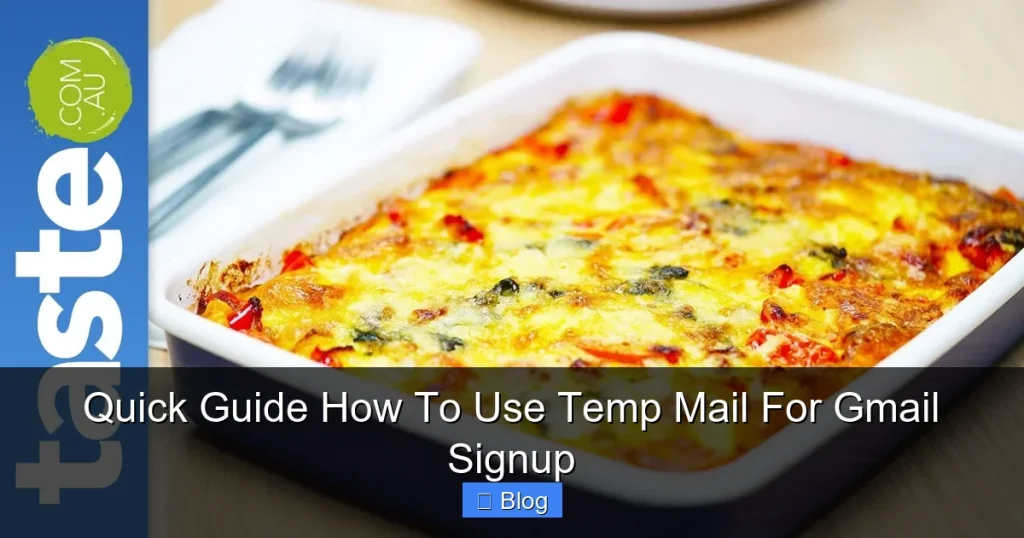 Quick Guide How To Use Temp Mail For Gmail Signup