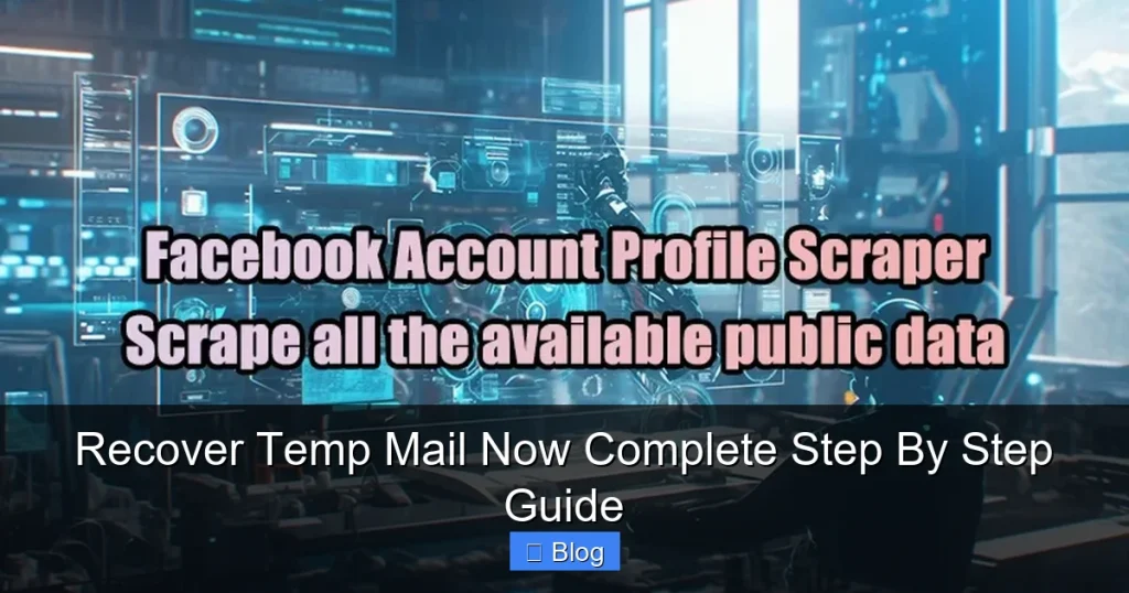 Recover Temp Mail Now Complete Step By Step Guide