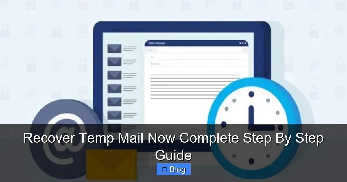 Recover Temp Mail Now Complete Step By Step Guide
