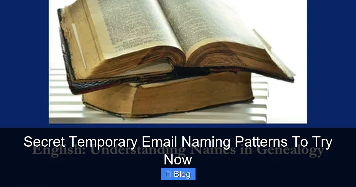Secret Temporary Email Naming Patterns To Try Now