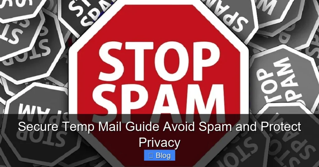 Secure Temp Mail Guide Avoid Spam and Protect Privacy
