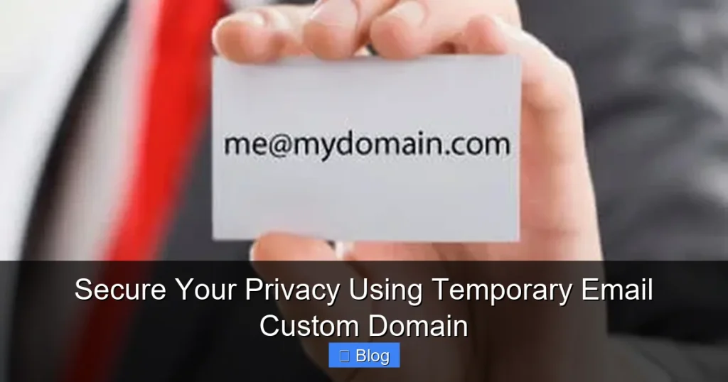 Secure Your Privacy Using Temporary Email Custom Domain