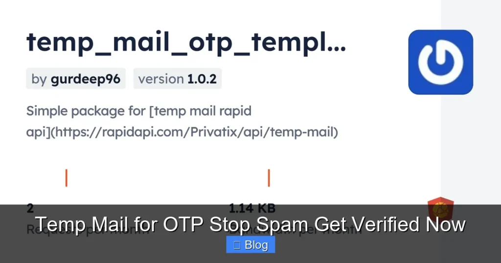 Temp Mail for OTP Stop Spam Get Verified Now