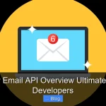 Temporary Email API Overview Ultimate Guide For Developers