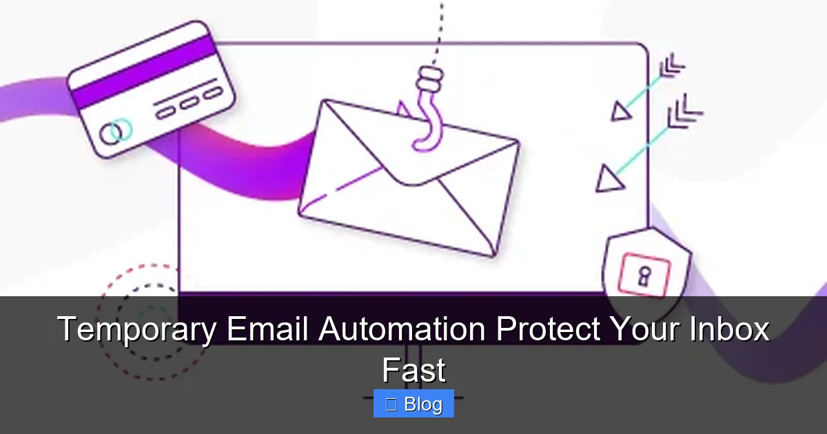 Temporary Email Automation Protect Your Inbox Fast