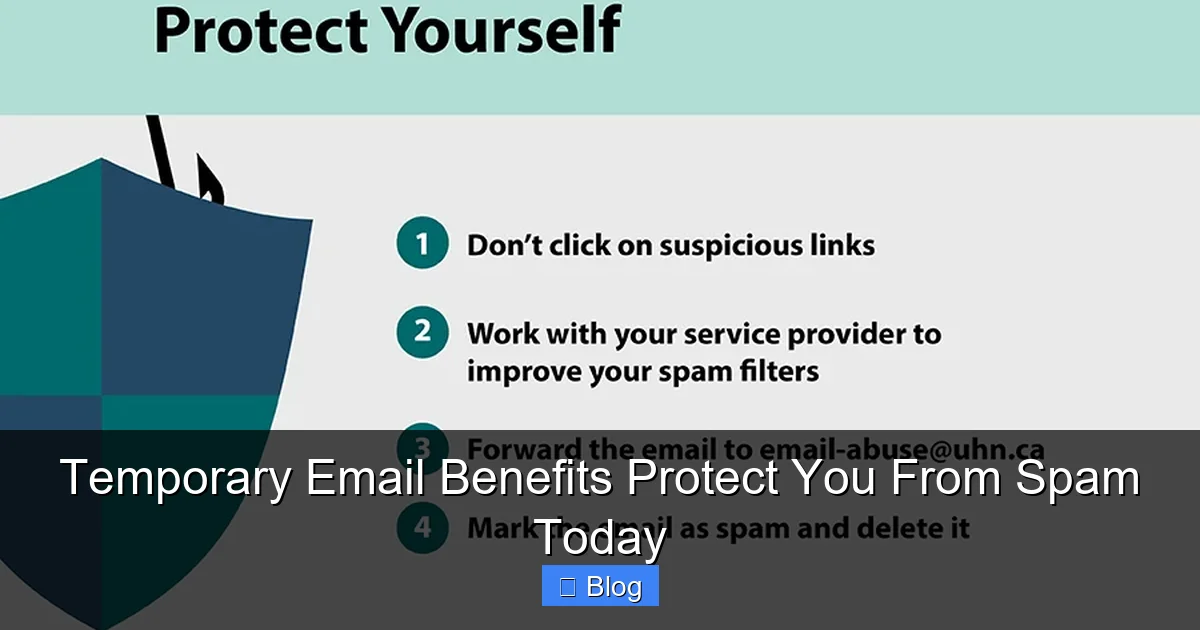 Temporary Email Benefits Protect You From Spam Today