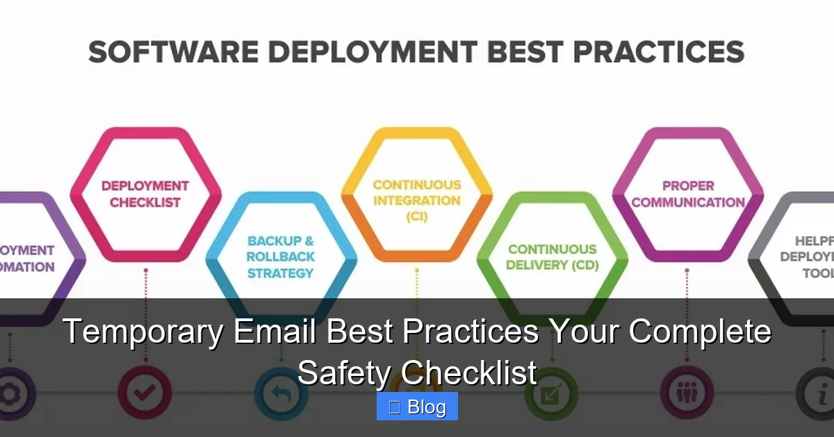 Temporary Email Best Practices Your Complete Safety Checklist