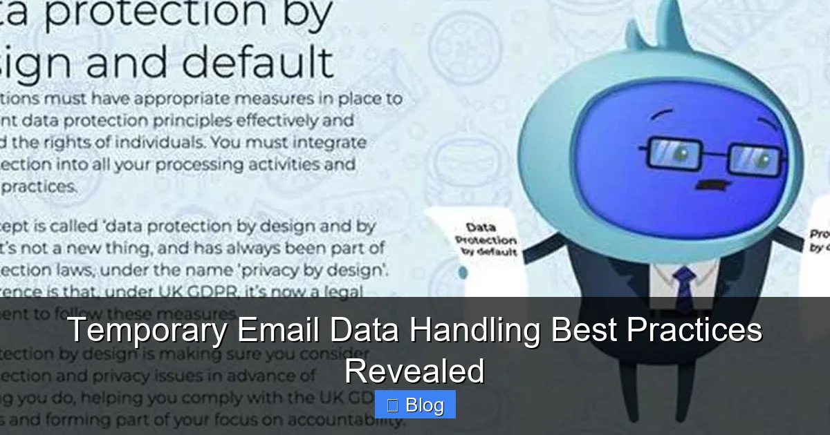 Temporary Email Data Handling Best Practices Revealed