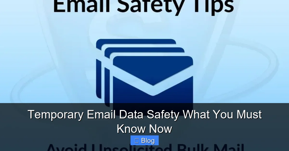 Temporary Email Data Safety What You Must Know Now