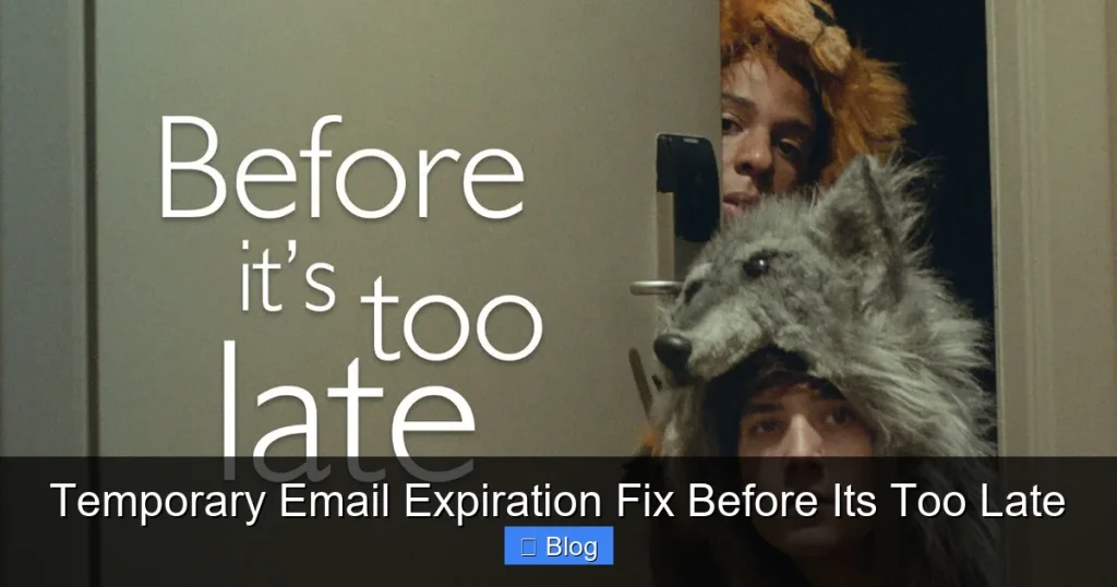 Temporary Email Expiration Fix Before Its Too Late