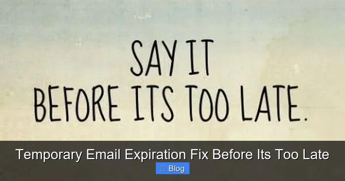 Temporary Email Expiration Fix Before Its Too Late