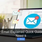 Temporary Email Explained Quick Guide Why You Need It