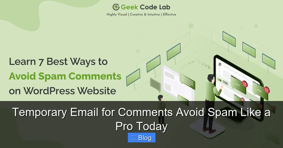 Temporary Email for Comments Avoid Spam Like a Pro Today