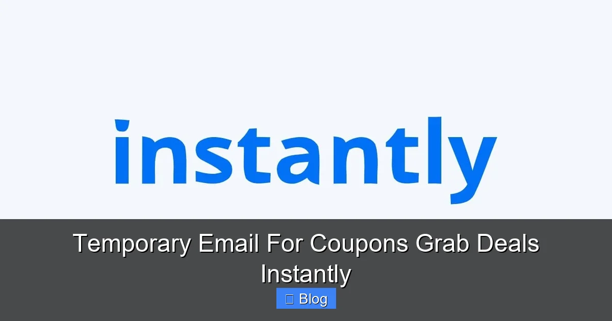 Temporary Email For Coupons Grab Deals Instantly