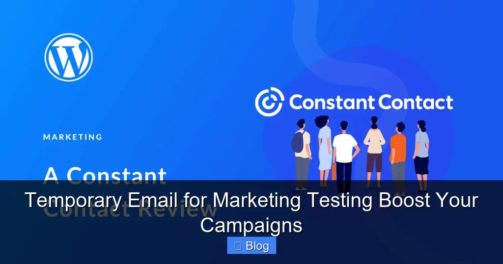Temporary Email for Marketing Testing Boost Your Campaigns