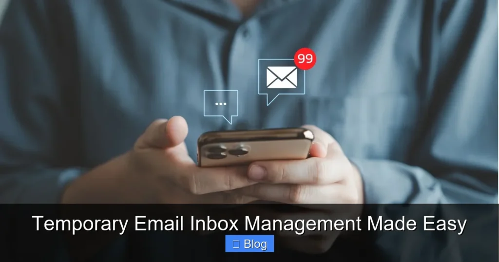 Temporary Email Inbox Management Made Easy