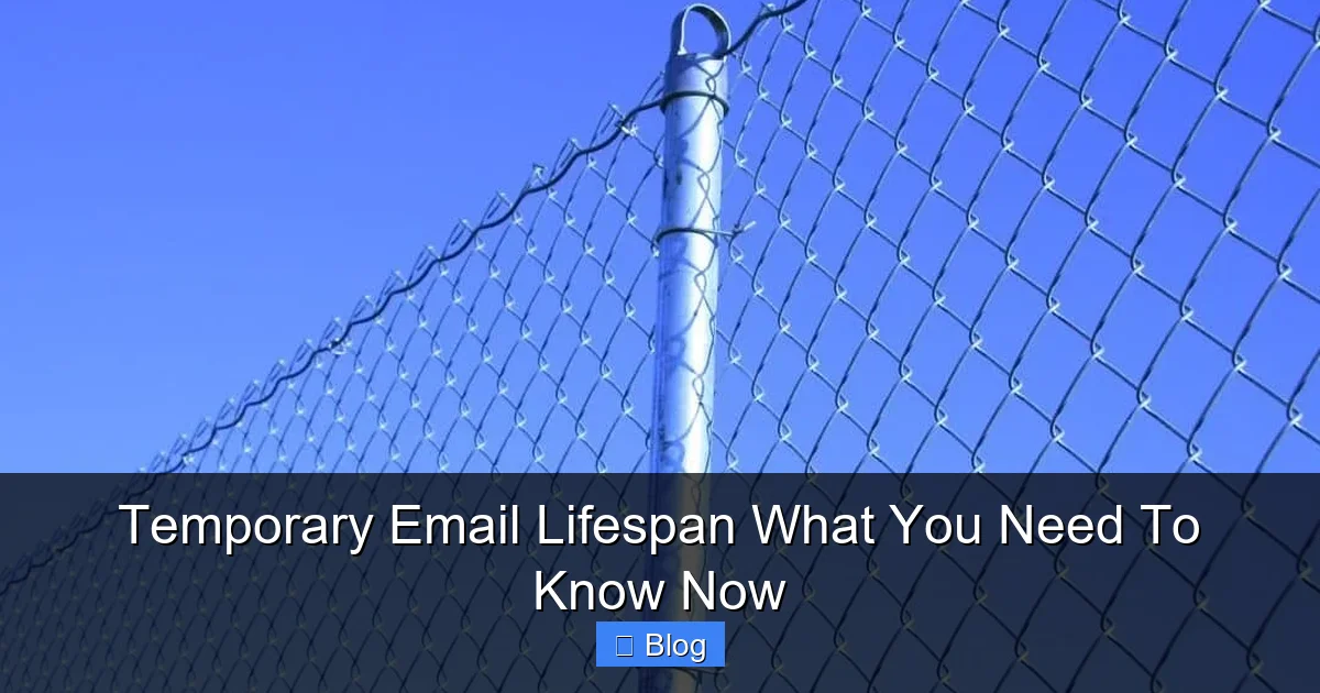 Temporary Email Lifespan What You Need To Know Now