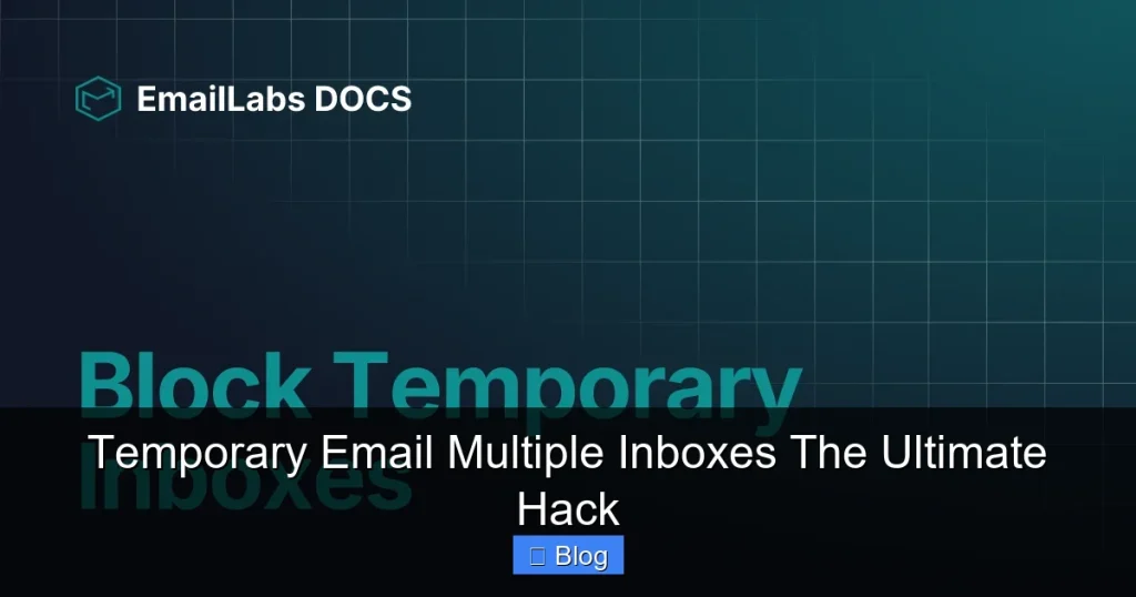 Temporary Email Multiple Inboxes The Ultimate Hack