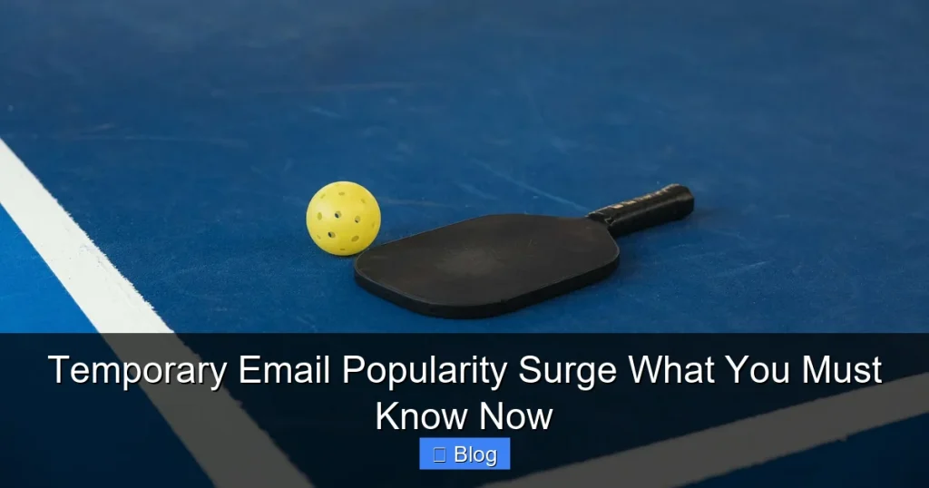 Temporary Email Popularity Surge What You Must Know Now