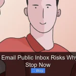 Temporary Email Public Inbox Risks Why You Must Stop Now