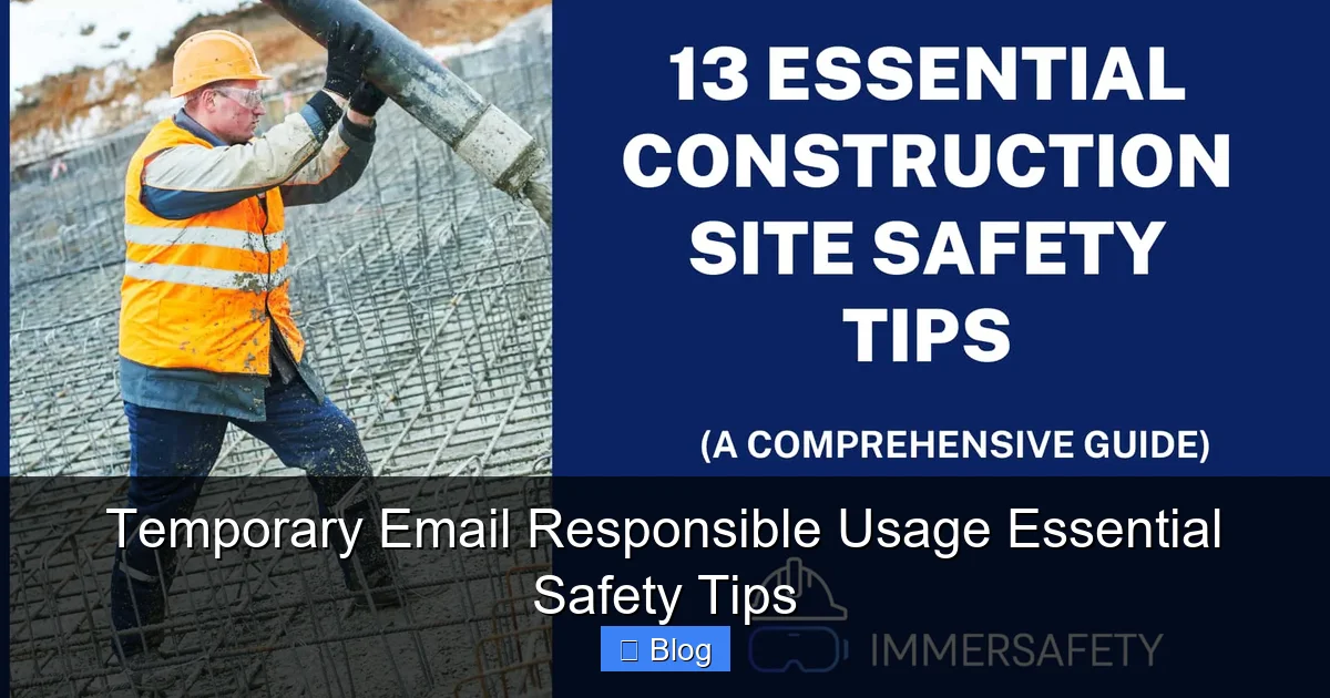 Temporary Email Responsible Usage Essential Safety Tips