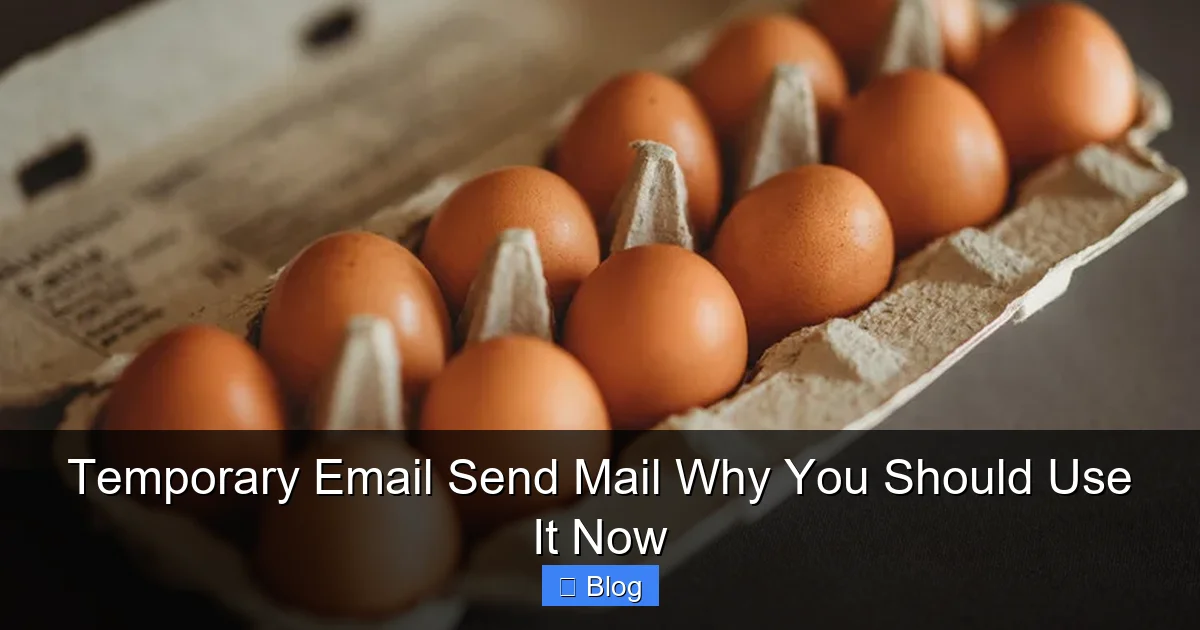 Temporary Email Send Mail Why You Should Use It Now
