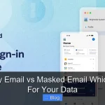 Temporary Email vs Masked Email Which Is Safer For Your Data