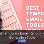 The Best Temporary Email Random Address Generation Tools