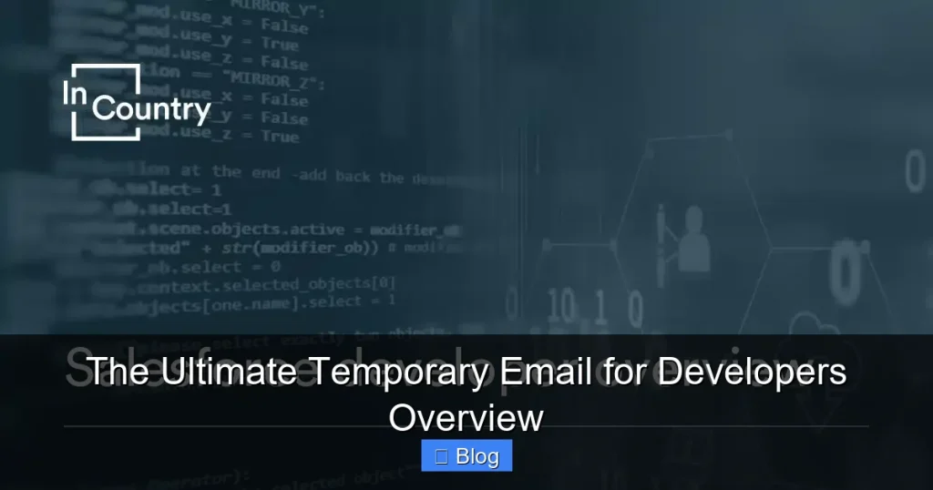 The Ultimate Temporary Email for Developers Overview
