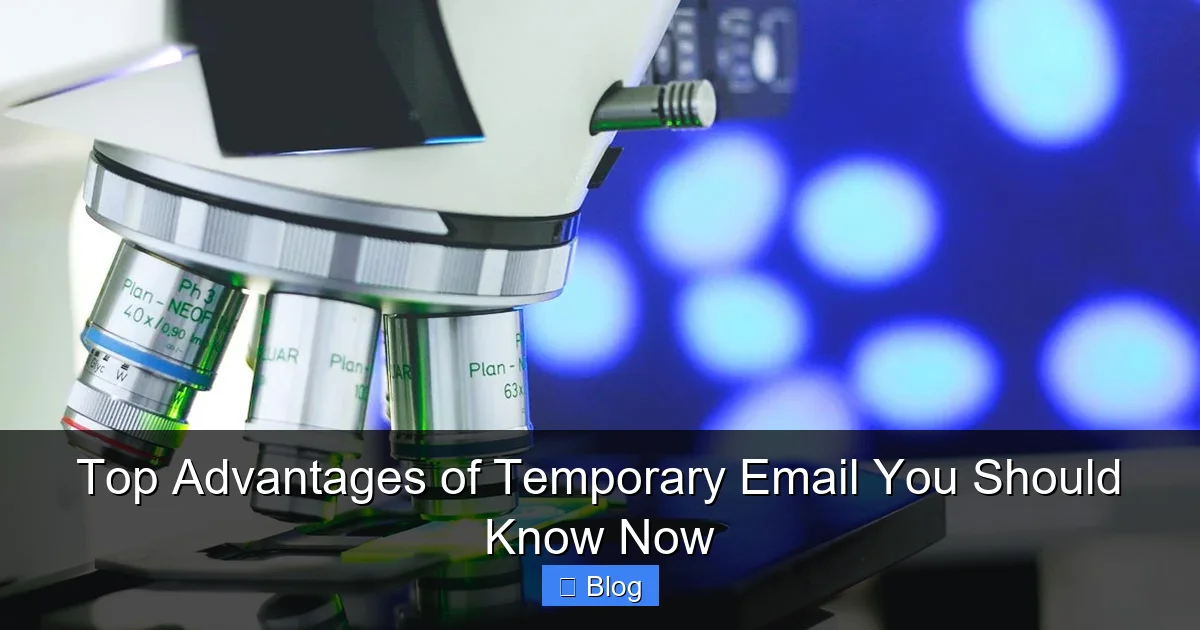 Top Advantages of Temporary Email You Should Know Now