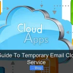 Ultimate Guide To Temporary Email Cloud Based Service