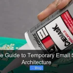 Ultimate Guide to Temporary Email Service Architecture