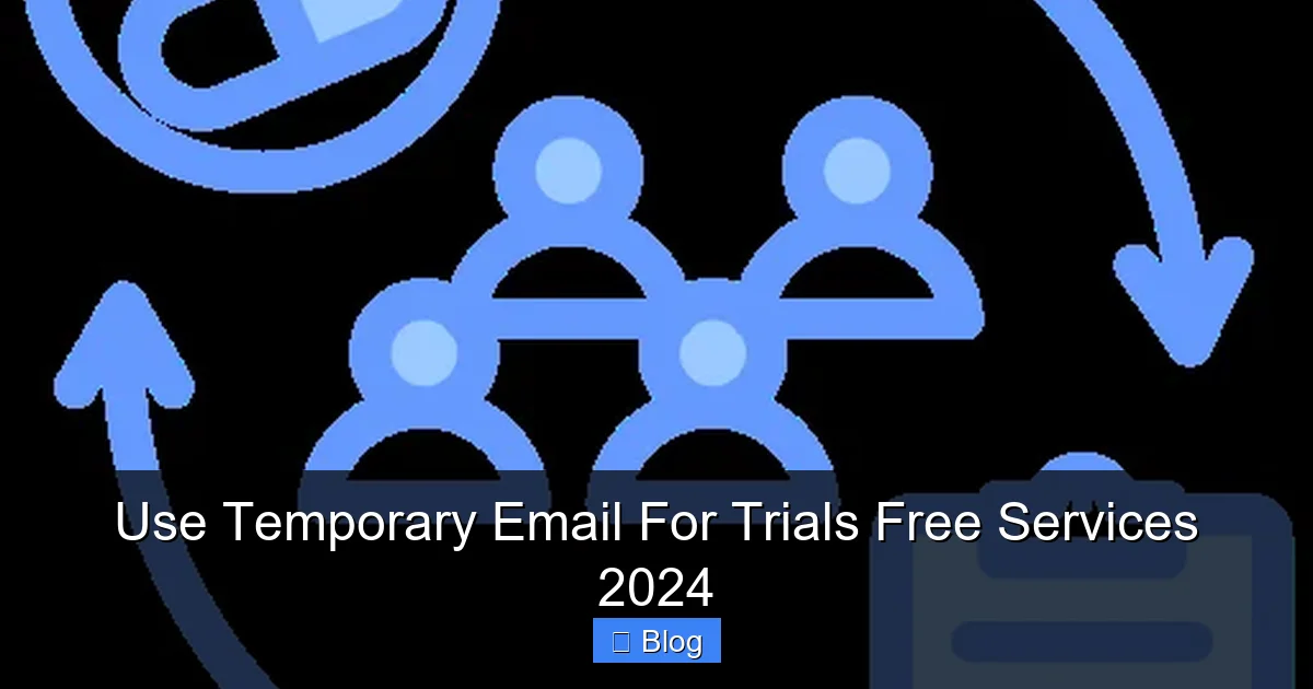 Use Temporary Email For Trials Free Services 2024