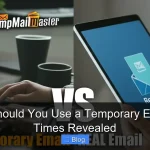 When Should You Use a Temporary Email Key Times Revealed