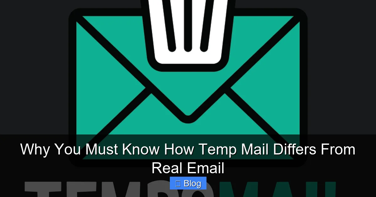 Why You Must Know How Temp Mail Differs From Real Email