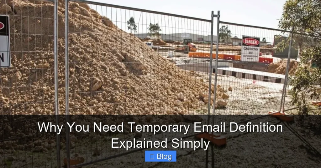 Why You Need Temporary Email Definition Explained Simply